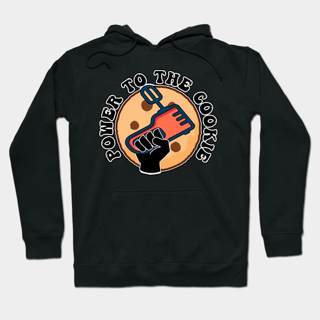 Power to the cookie Baking Hoodie by Redmanrooster